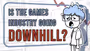 Is the Games Industry Still going Downhill? April 2025