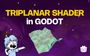 How to make a Triplanar Shader in Godot